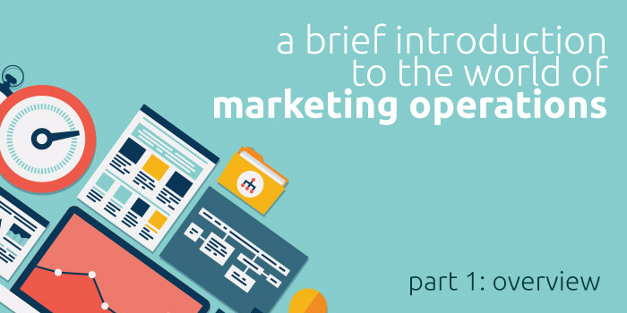 Marketing Operations: A Definition and Introduction